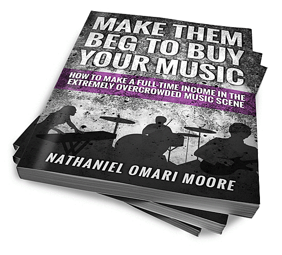 Make Them Beg To Buy Your Music