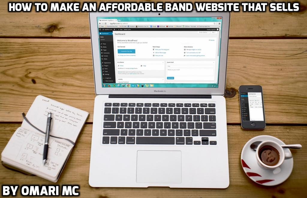 How To Make Your Best (Affordable) Band Website Step-By-Step