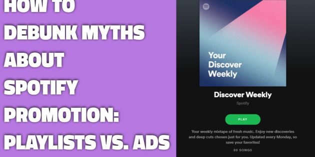 Spotify Playlist Promotion: Debunking Common Myths & Lies